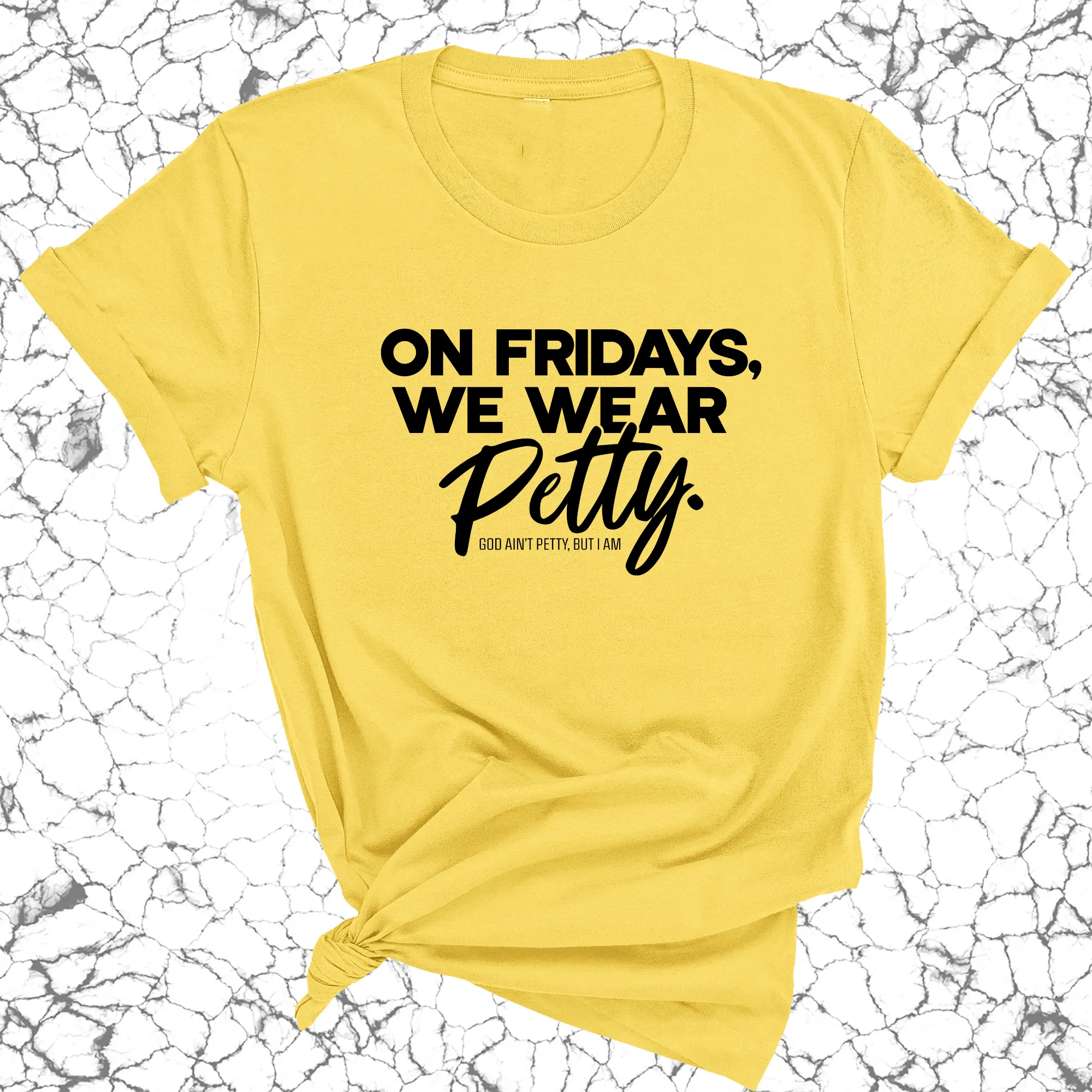 On Fridays we wear petty Unisex Tee
