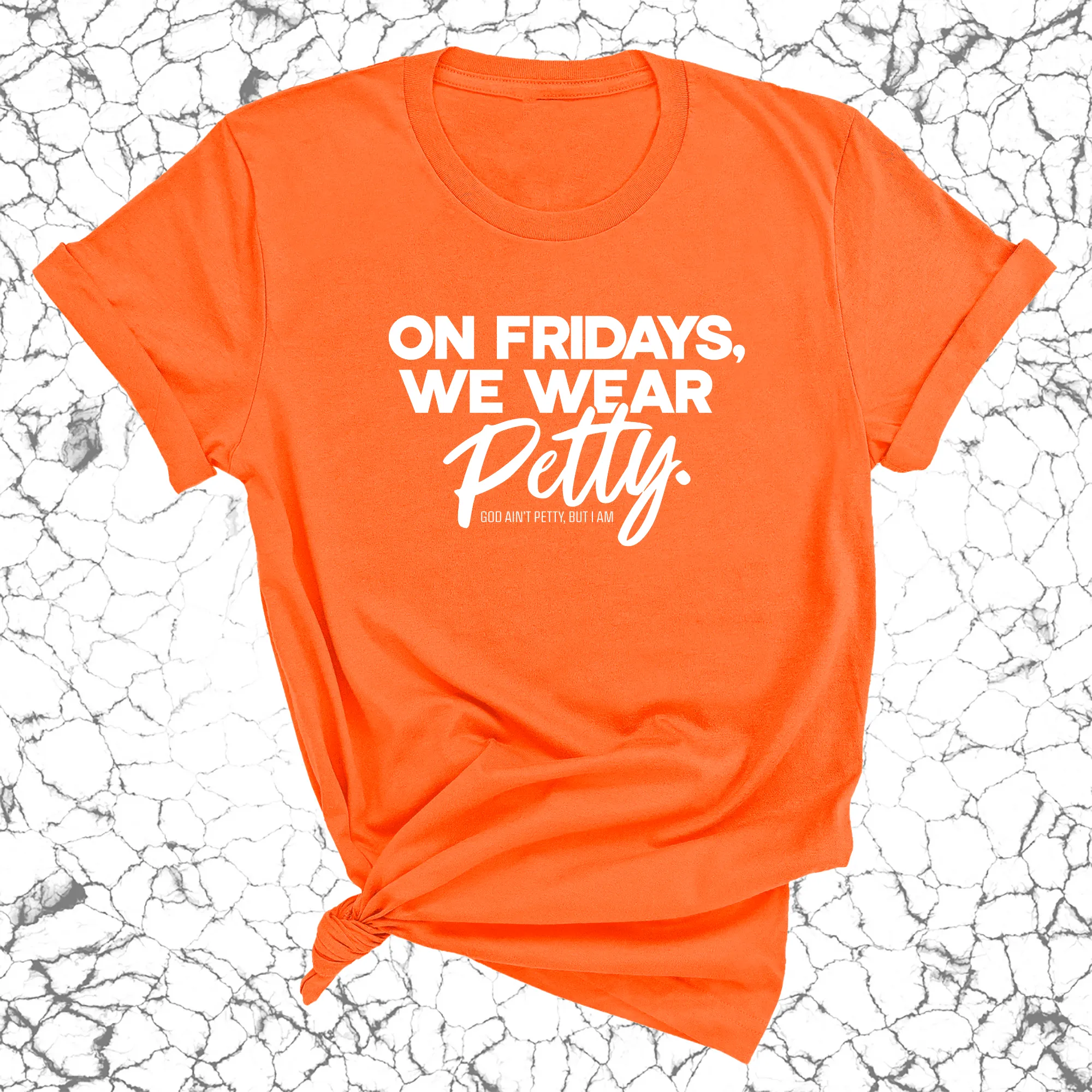 On Fridays we wear petty Unisex Tee